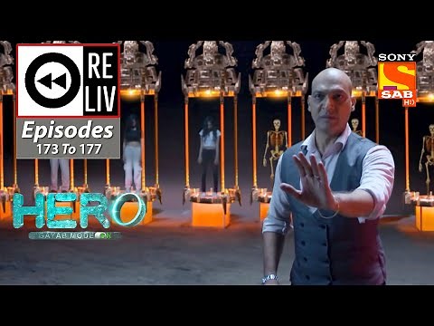 Weekly ReLIV - Hero - Gayab Mode On - 9th August 2021 To 13th August 2021 - Episodes 173 To 177