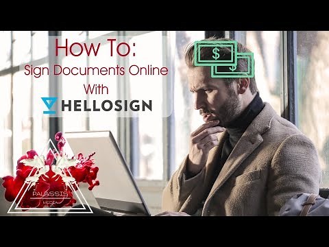 How To: Sign Documents Online With HelloSign