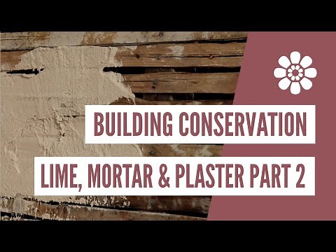Building Conservation | Lime, Mortar & Plaster - Part 2