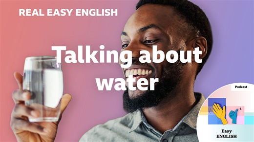 BBC Learning English - Real Easy English / Talking about water