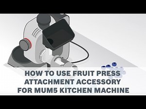 How to use the Fruit Press Attachment Accessory for your Bosch MUM5 Kitchen Machine