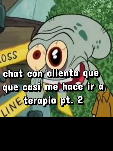 chat con clienta que casi me hace ir a terapia parte 2 🥲🥲 #loco #clienta #storytime #chisme
