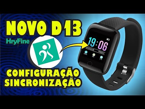Como configurar e Sincronizar Smartwatch D13 (Nova versão app HryFine)