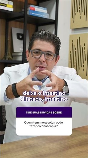 Quem tem megacólon pode fazer colonoscopia?