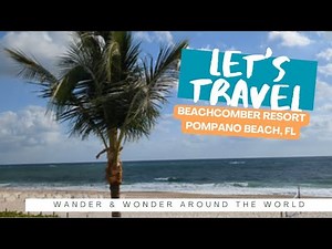 Best Hotel in Pampano Beach, Florida | Beachcomber Resort