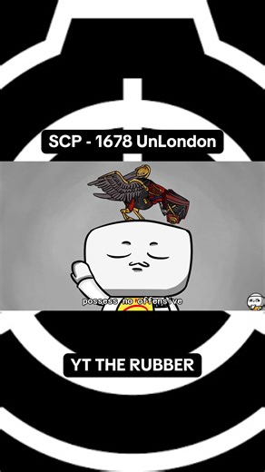 Part 3 | SCP- 1678 UnLondon - The Rubber #fyp #scp #scpfoundation #scptiktok #scp1678