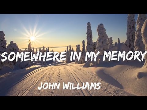 John williams - Somewhere In My Memory (Lyrics)