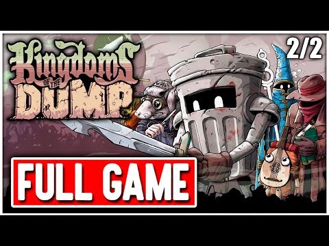 KINGDOMS OF THE DUMP Gameplay Walkthrough FULL GAME No Commentary PC 2/2