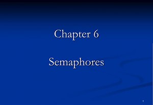Chapter 6 Semaphores - SlideServe