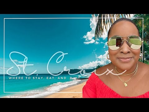 Welcome to St. Croix US Virgin Islands | Where to Stay, Eat, and Play!