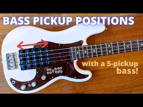 Bass Pickup Positions, and Combinations - Bass With 5 Pickups