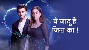 Watch Yehh Jadu Hai Jinn Ka Web Series Online, All Seasons and Episodes | Hindi Show and Romance Web Series on Hotstar