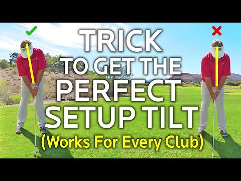 Simple Trick To Get The Perfect Set Up Tilt with All Clubs