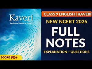 Class 9 English (New NCERT Kaveri) Notes | Complete Explanation + Questions | 2026 Syllabus