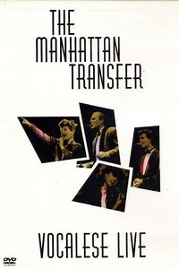 The Manhattan Transfer: Vocalese Live (1986) - Movie