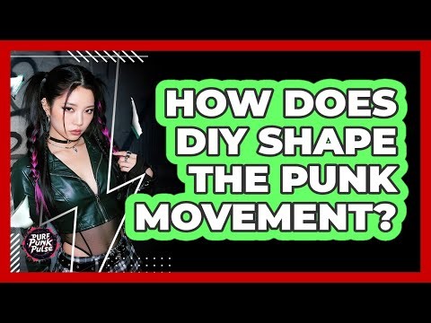 How Does DIY Shape The Punk Movement?