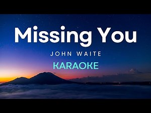 John Waite - Missing You (Karaoke Version)