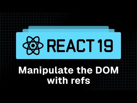 React 19 Tutorial - 38 - Manipulate the DOM with Refs