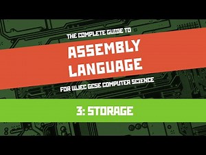 Assembly Language 3: Storage (WJEC GCSE Computer Science Unit 2)