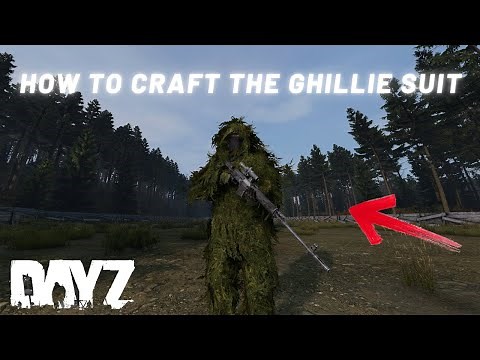 How To Make a Ghillie Suit in DayZ