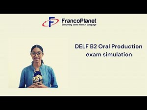 DELF B2 Oral Production simulation full exam