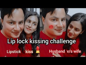 lip lock challenge💋/lipstick kiss challenge/husband wife/couple masti vlog/liplock challenge/ kiss