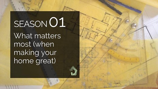 Home Design Basics: Get It Right Podcast | Undercover Architect