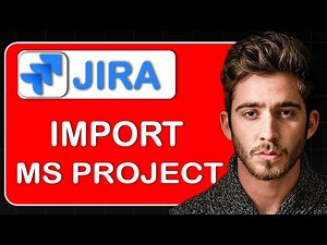 How to Import MS Project into Jira – Step-by-Step Guide to Migrate Project Plans & Tasks with Jira