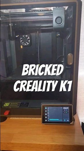 My Creality K1 Just Bricked After Updating The Firmware!