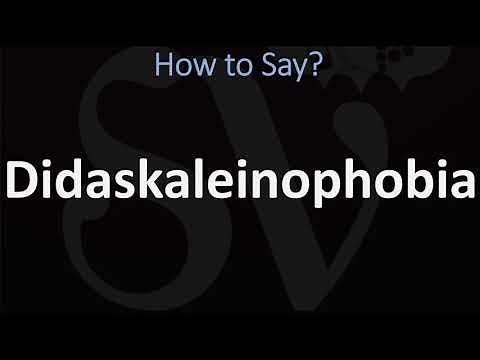 How to Pronounce Didaskaleinophobia? | Fear of School (Phobia Name)