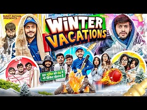 Winter Vacation Be Like 😎 || Comedy || Sumit Bhyan