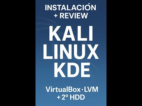 Kali Linux con KDE en VirtualBox | Instalación, Configuración y LVM con HDD Extra