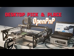 DIY Desktop Pick and Place machine | OpenPnP
