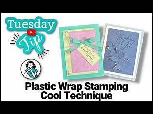Plastic Wrap Stamping Technique: Make Exciting Greeting Cards!