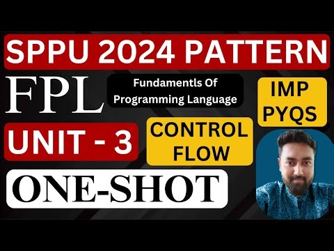 UNIT 3 | FPL ONESHOT | All IMP QUE | ALL PYQs | SPPU 2024 PUNE UNIVERSITY