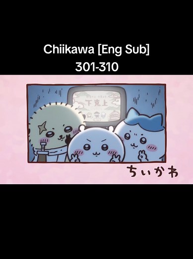 Chiikawa ENG sub 301-310 . . . . #cuties #chiikawaandfriends #chiikawaanime #cutemonsters #hachiware #momonga #usagi #chiikawa