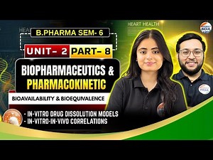 In-Vitro-In-Vivo Drug Dissolution models | Part - 8 | Unit -2 | Sem - 6 | B.Pharm #biopharmaceutics