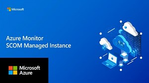 Introducing Azure Monitor SCOM Managed Instance -  HostingJournalist.com