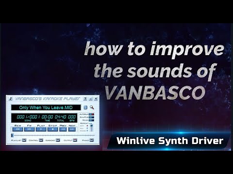 WINLIVE SYNTH DRIVER: How to improve the sounds of VANBASCO