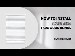 How to Install 2” Cordless Faux Wood Blind – Outside Mount