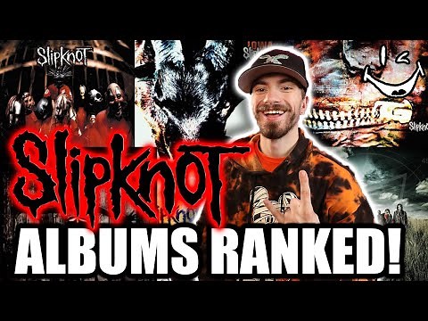 ALL SLIPKNOT ALBUMS RANKED!