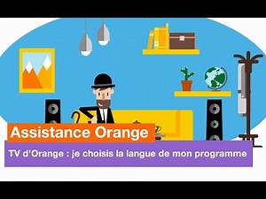Assistance Orange - TV d'Orange : je choisis la langue de mon programme