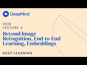 Deep Learning 4: Beyond Image Recognition, End-to-End Learning, Embeddings