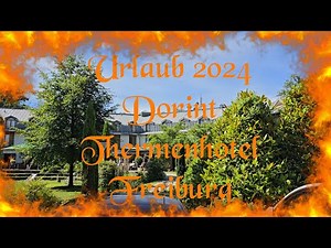 Urlaub 2024 im Hotel Dorint Thermenhotel Freiburg