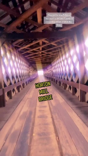 Southern Ghost Stories at Horton Mill Covered Bridge