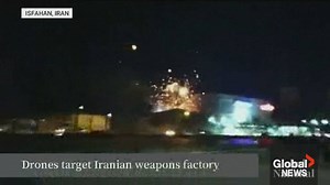 Iran says bomb-carrying drones targeted defense factory in Isfahan - National | Globalnews.ca