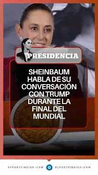 Sheinbaum discussed trade issues with Trump and Carney during the World Cup final | Reporte Indigo