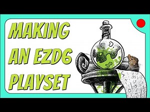 Creating an EZD6 Playset - Week 7
