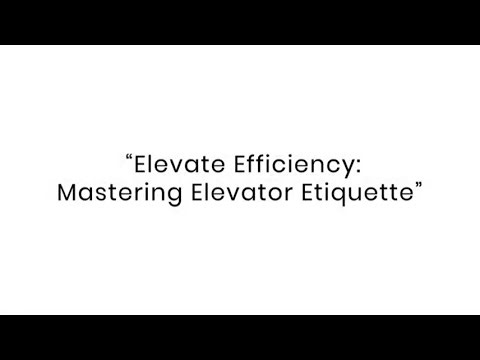 What Can We Do to Make Elevator Rides Smoother? Lift Manners Matter !