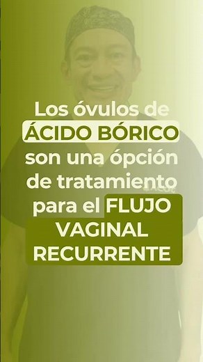 Los óvulos de ácido bórico son una opción para el flujo vaginal recurrente